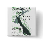 Pneumonia Strikes buttons