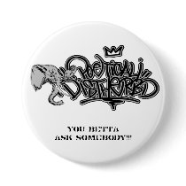 poedis_grey, You betta ask somebody!!! Buttons