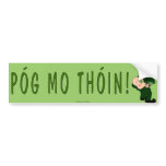Póg Mo Thóin! Bumper Sticker