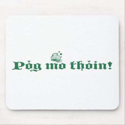 Pog Mo Thoin Mouse Pad