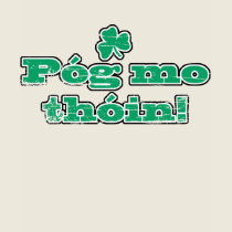 Póg Mo Thóin T-Shirt