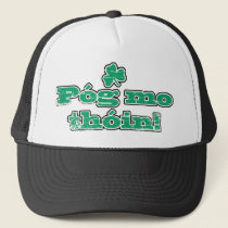 Póg Mo Thóin Trucker Hat hats