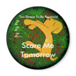 Pog "Too sleepy" Magnet
