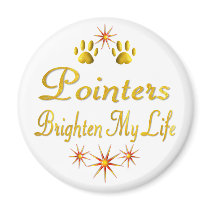 Pointers Brighten My Life magnets