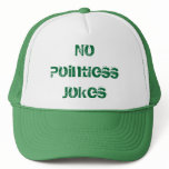 Pointless Hat - "No Pointless Jokes"