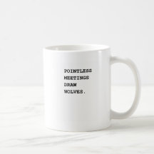 Pointless Meetings Warning System Coffee Mugs