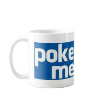 Poke Me mugs