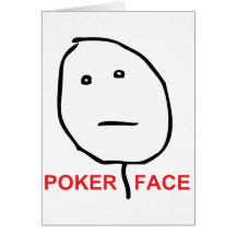 Poker Face Rage Face Meme Card