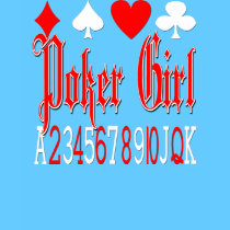 Poker Girl shirts