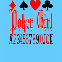 Poker Girl shirts