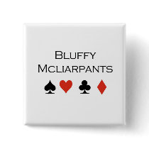 Poker T-shirts: "Bluffy Mcliarpants" Button