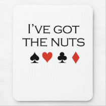 Poker T-shirts: "I've got nuts" mousepads