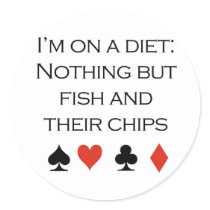 Poker T-shirts: "Nothing but fish and chips" stickers
