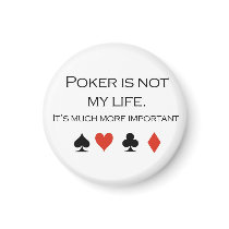 Poker T-shirts: "Poker is not my life" magnets