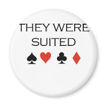 Poker T-shirts: "They were suited" magnets