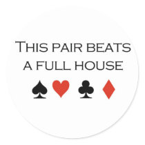 Poker T-shirts: "This pair beats a full house" stickers