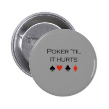 Poker til it hurts T-shirt Buttons