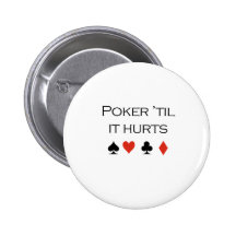 Poker til it hurts T-shirt Pins