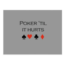 Poker til it hurts T-shirt Post Card