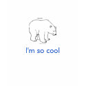 polar_bear, I'm so cool t-shirts by mclovin87 polar_bear, I'm so cool t-shirts