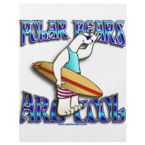 POLAR BEARS ARE COOL _ SURFER BEAR flyers by cabinfeverdavid POLAR BEARS ARE COOL _ SURFER BEAR flyers