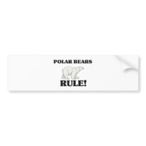POLAR BEARS Rule! Bumper Stickers