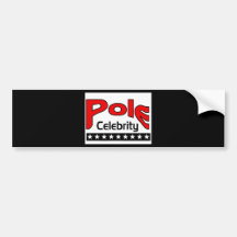 Pole Celebrity Bumper Sticker