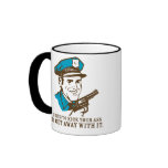 Police Brutality: I'm Going to Kick Your Ass Mug