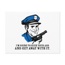 Police Brutality: I'm Going to Kick Your Ass Postc Postcard