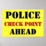 Police Checkpoint Ahead Print