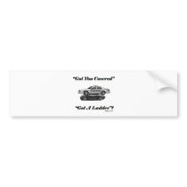 Police Got_You_Covered. Bumper Sticker