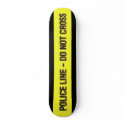 Police Line Do Not Cross skateboard by skategear Police Line Do Not Cross skateboard