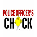 Police Officer’s Chick 1 t-shirts by professiongifts