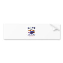 Police On Duty Sleep Well Bumper Stickers