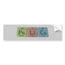 Police-Po-Li-Ce-Polonium-Lithium-Cerium.png Bumper Sticker