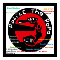 Police the PoPo - Anti NYC Police Stop and Frisk Poster