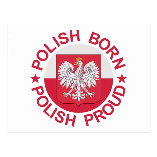 Polish Born Polish Proud Postcard Zazzle
