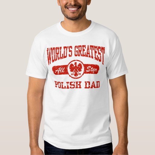 Polish Dad TShirt Zazzle