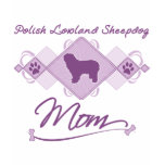 Polish Lowland Sheepdog Mom t-shirts