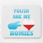 polishs are my Homies Mouse Pad