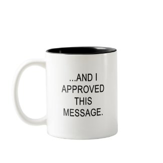 Political Advertising Mug