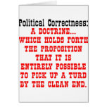 Political Correctness Picking Up Turd By Clean End cards