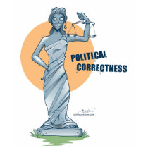 Political Correctness t-shirts by political_cartoonist Political Correctness t-shirts