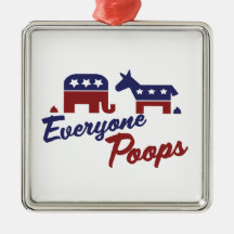 Political Humour Everyone Poops Ornaments