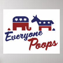 Political Humour Everyone Poops Print