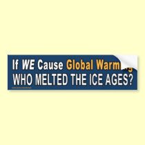 Political "If We Cause Global Warming" Sticker bumper stickers