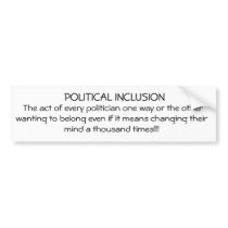 Political Inclusion Bumper Stickers