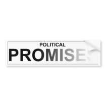 Political Promises - Fading Bumper Sticker