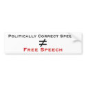Politically Correct Speech isn't Free Speech bumper stickers by JBertrand Politically Correct Speech isn't Free Speech bumper stickers