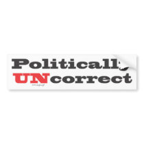 politically UNcorrect 1.ai Bumper Stickers